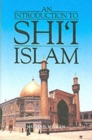 Image for An introduction to Shi°i Islam  : the history and doctrines of Twelver Shi°ism