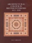 Image for Architectural Colour in British Interiors, 1615-1840