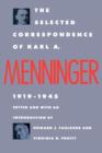 Image for The Selected Correspondence of Karl A. Menninger : 1919-1945