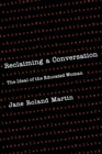 Image for Reclaiming a Conversation : The Ideal of Educated Woman