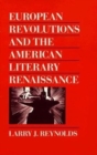 Image for European Revolutions and the American Literary Renaissance