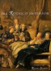 Image for The rococo interior  : decoration and social spaces in early eighteenth-century Paris