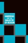 Image for Habermas and the Dialectic of Reason