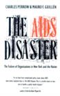 Image for The AIDS Disaster : The Failure of Organizations in New York and the Nation