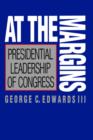 Image for At the Margins : Presidential Leadership of Congress