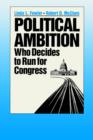 Image for Political Ambition : Who Decides to Run for Congress
