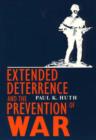 Image for Extended Deterrence and the Prevention of War