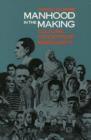 Image for Manhood in the making  : cultural concepts of masculinity