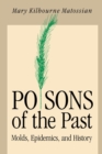 Image for Poisons of the Past : Molds, Epidemics, and History