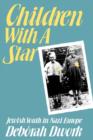 Image for Children with a star  : Jewish youth in Nazi Europe