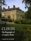 Image for Clouds : Biography of a Country House