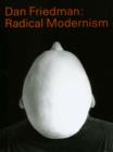 Image for Dan Friedman : Radical Modernism