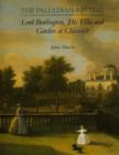 Image for The Palladian Revival : Lord Burlington, His Villa and Garden at Chiswick