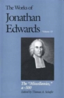 Image for The Works of Jonathan Edwards, Vol. 13 : Volume 13: The &quot;Miscellanies&quot;, Entry Nos. a-z, aa-zz, 1-500