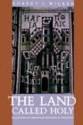 Image for The land called Holy  : Palestine in Christian history and thought