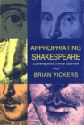 Image for Appropriating Shakespeare  : contemporary critical quarrels