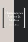 Image for Hermeneutics Ancient and Modern