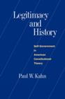 Image for Legitimacy and History : Self-Government in American Constitutional Theory