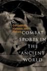 Image for Combat Sports in the Ancient World : Competition, Violence, and Culture
