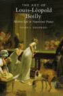 Image for The Art of Louis-Leopold Boilly : Modern Life in Napoleonic France