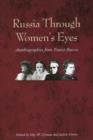 Image for Russia through women&#39;s eyes  : autobiographies from Tsarist Russia
