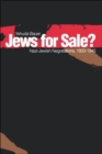 Image for Jews for sale?  : Nazi-Jewish negotiations, 1933-1945