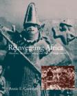Image for Reinventing Africa  : museums, material culture and popular imagination in late Victorian and Edwardian England