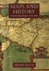 Image for Maps and history  : constructing images of the past