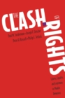 Image for The clash of rights  : liberty, equality and legitimacy in pluralist democracy