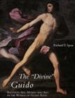 Image for The &quot;divine&quot; Guido  : religion, sex, money and art in the world of Guido Reni