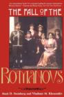 Image for The fall of the Romanovs  : political dreams and personal struggles in a time of revolution
