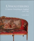 Image for Upholsterers and Interior Furnishing in England, 1530-1840