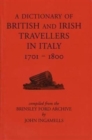 Image for A Dictionary of British and Irish Travellers in Italy, 1701-1800