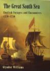 Image for The great south sea  : English voyages and encounters, 1570-1750