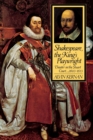 Image for Shakespeare, the king&#39;s playwright  : theater in the Stuart Court, 1603-1613
