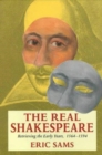 Image for The real Shakespeare  : retrieving the early years, 1564-1594