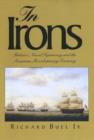 Image for In Irons : Britain&#39;s Naval Supremacy and the American Revolutionary Economy