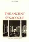 Image for The ancient synagogue  : the first thousand years