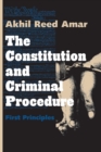 Image for The constitution and criminal procedure  : first principles