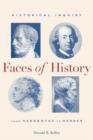 Image for Faces of history  : historical inquiry from Herodotus to Herder