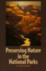 Image for Preserving nature in the national parks  : a history