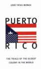 Image for Puerto Rico  : the trials of the oldest colony in the world