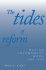 Image for The Tides of Reform : Making Government Work, 1945-1995