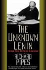 Image for The unknown Lenin  : from the secret archive