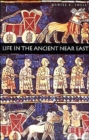 Image for Life in the ancient Near East, 3100-332 B.C.