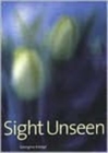 Image for Sight unseen