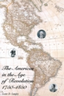 Image for The Americas in the age of the revolution, 1750-1850