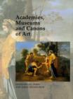 Image for Academies, Museums and Canons of Art
