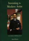 Image for Inventing the modern artist  : art and culture in gilded age America