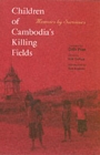 Image for Children of Cambodia&#39;s killing fields  : memoirs by survivors